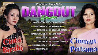 Download Lagu KUMPULAN NADA CINTA DANGDUT LAWAS | Ciuman Pertama, Cinta Birahi, Cinta Suci MP3