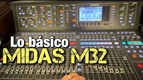 COMO USAR UNA CONSOLA DIGITAL MIDAS M32 - LO BÁSICO
