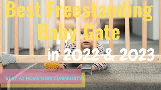 Best Freestanding Baby Gate for Safety in 2022 & 2023