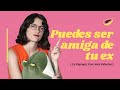 Ser AMIGA de tu EX, ¿BUENA o MALA IDEA? (Ep. 43) | LA PAPAYA