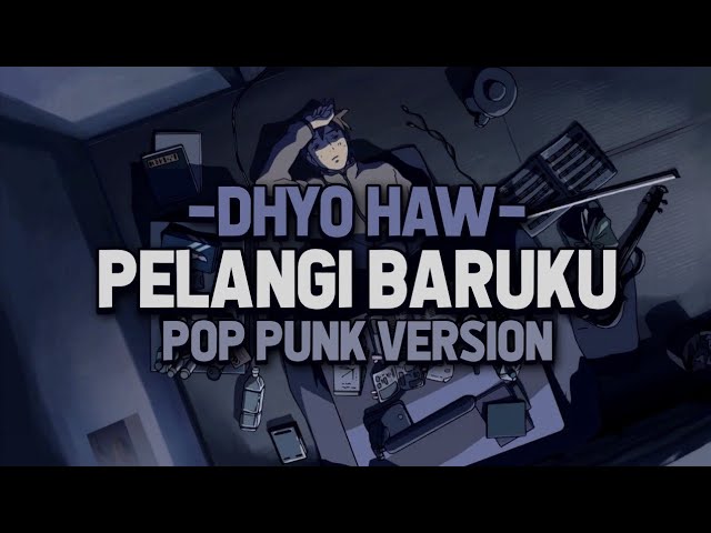 Dhyo Haw - Pelangi Baruku (Pop Punk Cover) by Nass ID class=