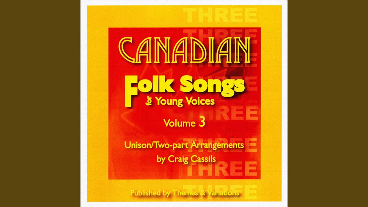 Two Canadian Folk Songs (SA Performance) YouTube