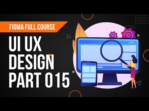 Web & Mobile UI UX Design Full Course with Figma & more || lesson 015 || Fake academy