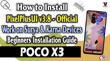 Install Pixel PLus UI 3.8 Hikaru Official Android 11 on POCO X3 (Surya/Karna)