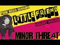 MINOR THREAT LITTLE FRIEND KARAOKE INSTRUMENTAL PMK