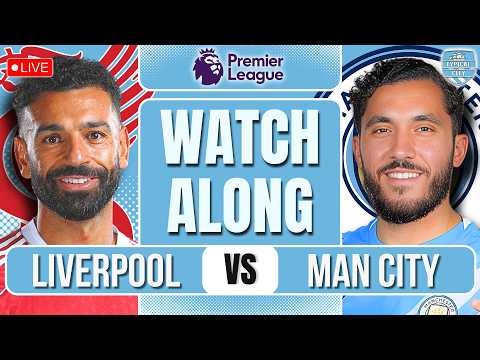 Liverpool Vs Man City LIVE Premier League WATCHALONG 