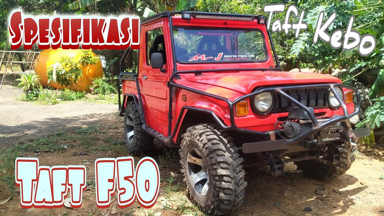 Review Taft F50 Taft Kebo Siap Offroad Mobil Offroad Youtube