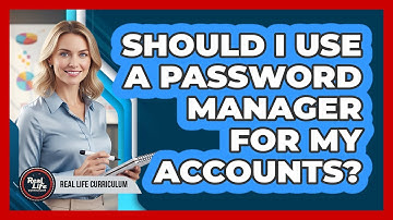 Should I Use a Password Manager for My Accounts?