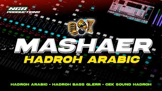 HADROH ARABIC MASHAER VIRAL TIKTOK - HADROH BASS GLERR STYLE SIMPATIK - NGR PRODUCTIONS