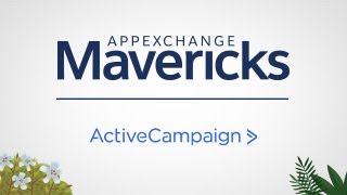 AppExchange Mavericks: ActiveCampaign Drives Growth with Customer Experience Automation