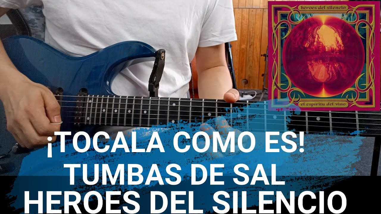 TUMBAS DE SAL HEROES DEL SILENCIO (TUTORIAL GUITARRA) ¡Tócala como