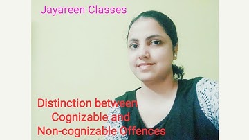 Cognizable and Non-cognizable Offences distinction | Sec-2 (c) | Sec-2 (L) | CrPC
