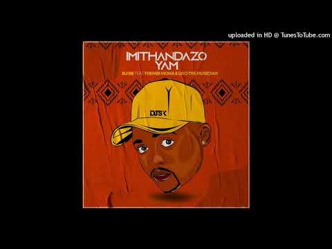 Mithandazo Yam Dj Sk ft Thembi & Liso