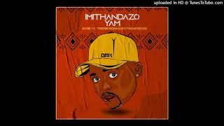 Mithandazo Yam Dj Sk ft Thembi & Liso