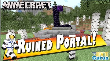 How You Can Find a Ruined Portal and Loot - The Nether is now showing up in the Overworld