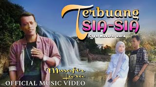 Download Lagu Musafir Lara - Terbuang Sia Sia (Official Music Video) MP3