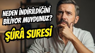Şûrâ Suresi Neden indirildi ? Allah’ın Adaleti ve İnsan Hayatına Mesajları
