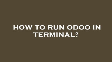 How to run odoo in terminal?