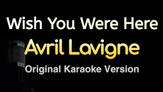 Wish You Were Here - Avril Lavigne (Karaoke Songs With Lyrics - Original Key) Resimi