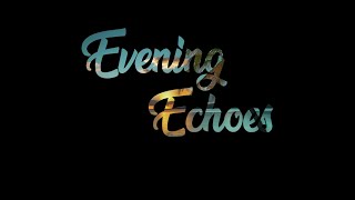 Evening Echoes