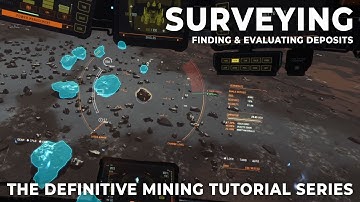 The Ultimate Guide to Surveying - Episode 2, The Definitive Star Citizen Mining Tutorial Series