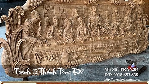 Tranh Tiệc Ly  12 Thánh Tông Đồ - Mã số: TRA6204