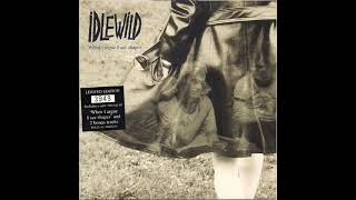 Idlewild - When I Argue I See Shapes