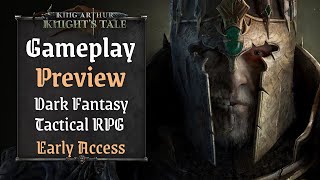 King Arthur: Knight’s Tale Gameplay Impressions & Preview (Dark Fantasy Turn-Based Tactical RPG)