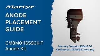 Martyr Anodes Placement Guide - CM8M0116590KIT - Mercury Verado 350HP L6 (1B716557 and up)