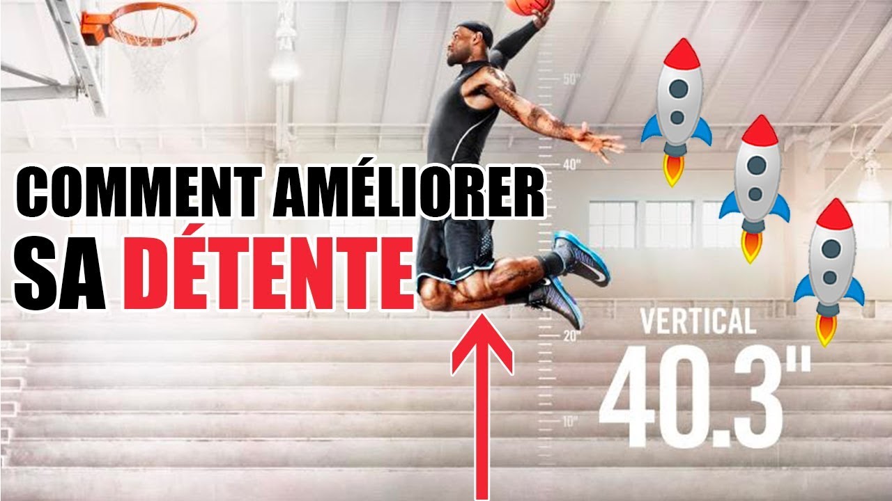COMMENT AMÉLIORER SA DÉTENTE (SAUTER PLUS HAUT)
