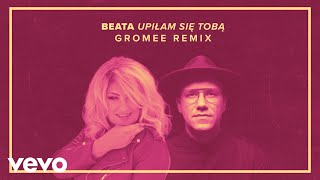 Beata - Upilam Sie Toba (Gromee Remix - Audio) chords