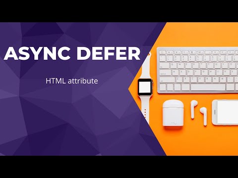 async and defer html attributes | optimizing web application