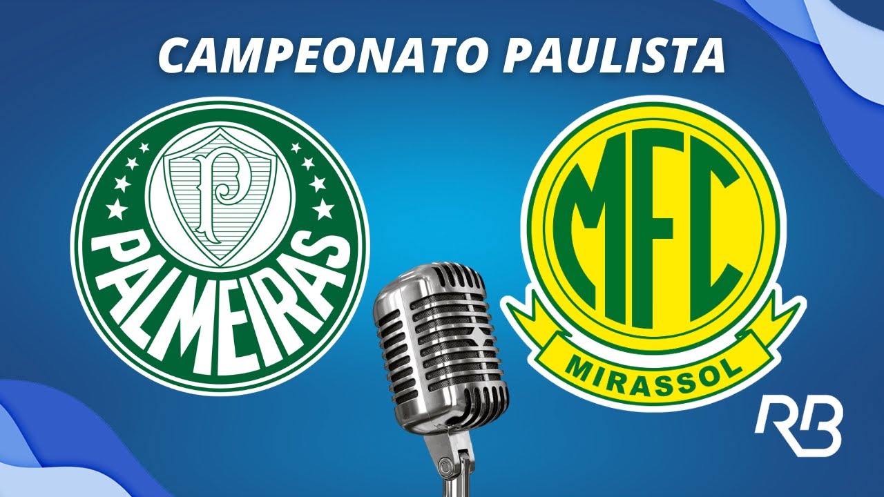 🔴 Palmeiras x Mirassol - Campeonato Paulista - 17/01/2026 - Com Rogerio Assis e Alexandre Praetzel
