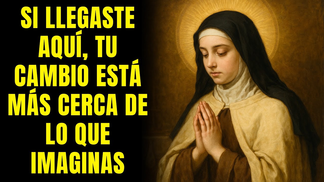 SANTA TERESA REVELA: SI LLEGASTE AQUÍ, TU CAMBIO ESTÁ MÁS CERCA DE LO QUE IMAGINAS ¡NO ES CASUALIDAD