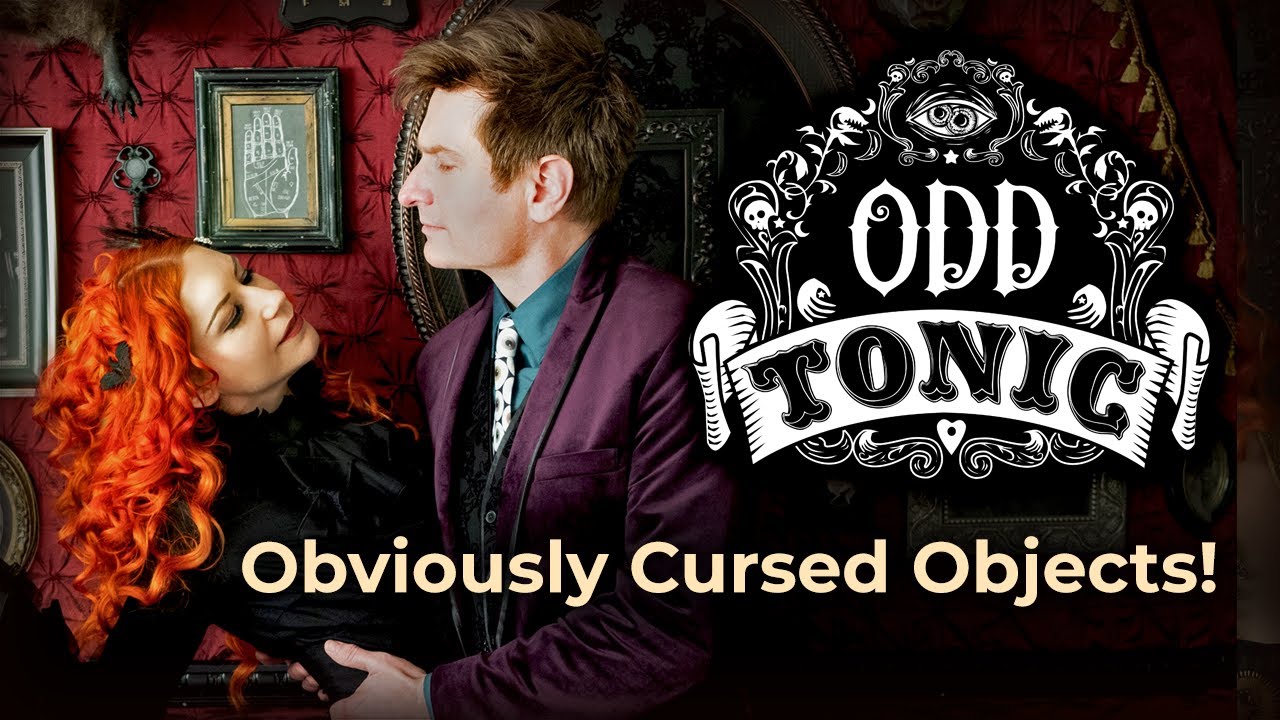 Odd Tonic | Ep 4 - Obviously Cursed Objects - YouTube