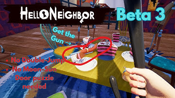 Hello Neighbor Beta 3: How to get the gun (no Double-jump or Moon-Sun Door needed)
