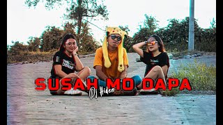 SUSAH MO DAPA - DJ HIDEN ( Music Vidio )