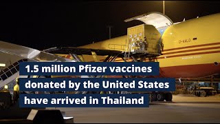 U.S. Donates 1.5 Million Doses of Pfizer COVID-19 Vaccines to Thailand