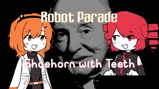 Robot Parade / Shoehorn with Teeth