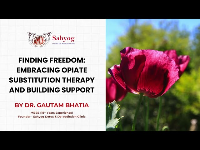 Finding Freedom: Embracing Opiate Substitution Therapy and Building Support