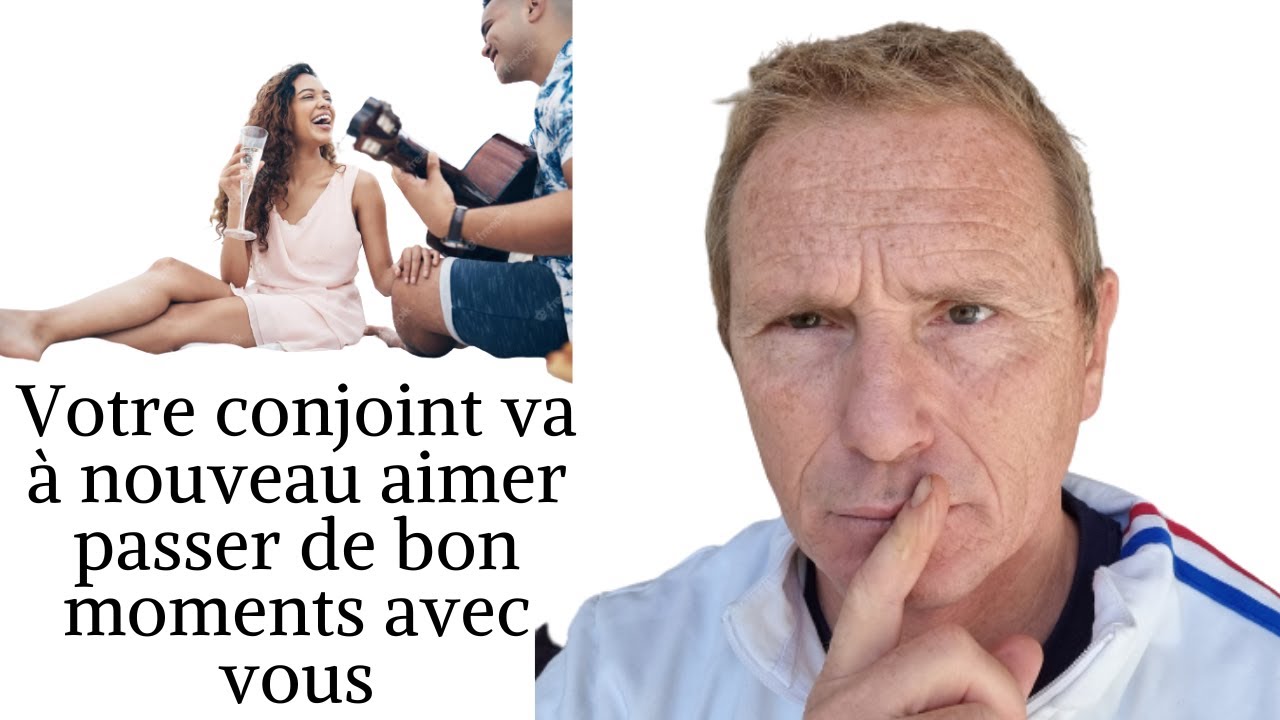 Votre conjoint va à nouveau aimer passer de bon moments avec vous