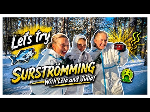 Surströmming challenge with Leia & Julia.
