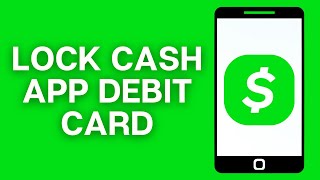 How to Lock Cash App Debit Card