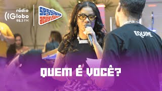 Quem é Você? - Sessão Acústica Com Ludmilla | Rádio Globo