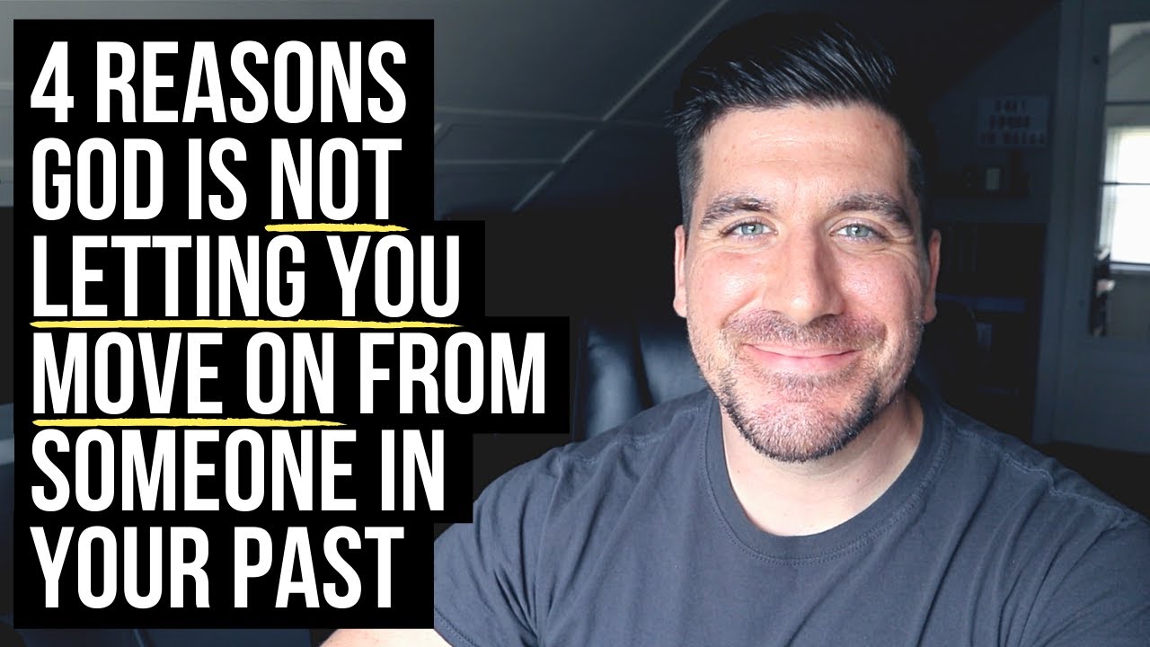 If You Can't Move On from Someone in Your Past, God Could Be Telling You . . .