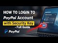 How to login to PayPal account with Security Key - Full Guide