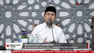 LIVE Bahaya Sifat Sombong - Ustadz Abdullah Zaen, Lc. M.A.