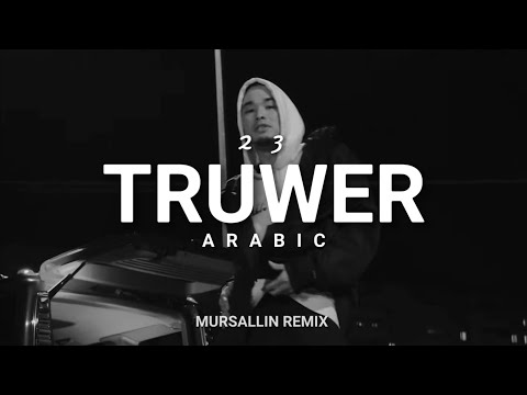 Truwer - 23 [Mursallin remix] (Arabic beat)