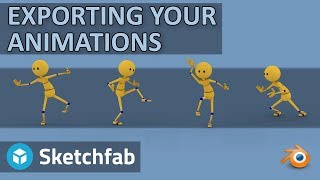 Exporting Animations to Sketchfab | Beginners Guide