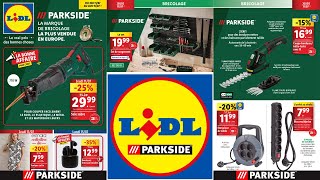 catalogue LIDL Parkside ✅ arrivage bricolage et promotions du 11 juillet 2024 🛠